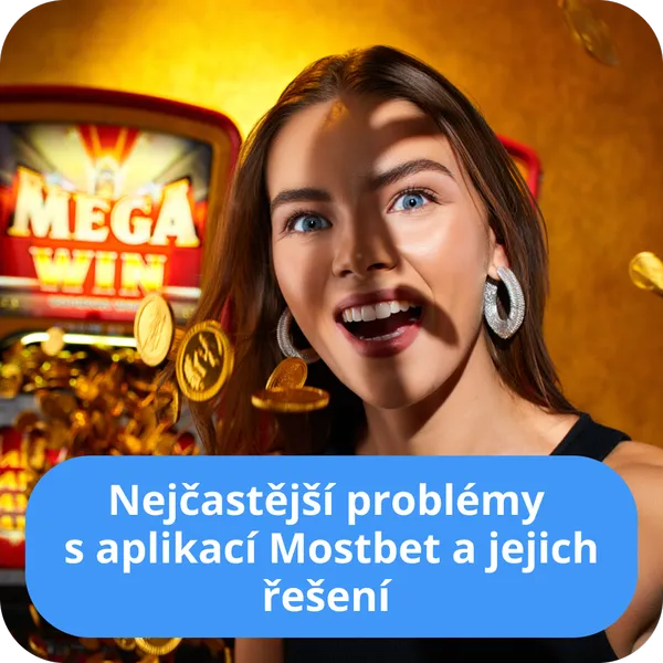 Nejčastější problémy s aplikací Mostbet a jejich řešení